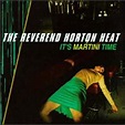 Reverend Horton Heat - It's Martini Time - Amazon.com Music