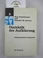 Dialektik der Aufklärung : philosoph. Fragmente. Schwarze Reihe ; 5 by ...