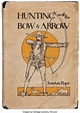 Saxton Pope. Hunting with the Bow & Arrow. New York: Putnam's, | Lot ...