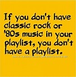 Pin by Jill Gray on Love the 80's | 80s music, Relatable quotes ...