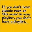 Pin by Jill Gray on Love the 80's | 80s music, Relatable quotes ...