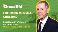 ¿Cómo mejorar en el ajedrez? por el MI Guillermo Llanos - ChessKid.com