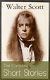 The Complete Short Stories of Sir Walter Scott: Chronicles of the ...