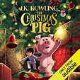Review: The Christmas Pig by J.K. Rowling, performed by a full cast ...