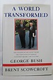 A World Transformed by George Bush ,Brent Scowcroft: Fine Hardcover ...