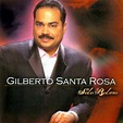 Discografia de Gilberto Santa Rosa ( 27 cds )