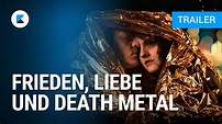 Frieden, Liebe und Death Metal · Film 2022 · Trailer · Kritik
