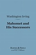 Mahomet and His Successors (Barnes & Noble Digital Library) eBook by ...