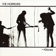 Carátula Frontal de The Horrors - Gloves (Cd Single) - Portada