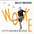 You Woke Up My Neighbourhood Album • Billy Bragg