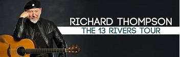 Richard Thompson – 13 Rivers Tour [Concert Review] – The Fire Note