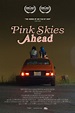 Pink Skies Ahead (Movie, 2020) - MovieMeter.com