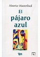 PAJARO AZUL, EL. MAETERLINCK MAURICE. Libro en papel. 9786074153149 ...