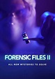 Forensic Files II Season 2 - watch episodes streaming online