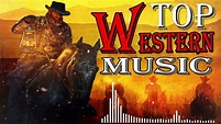 Top Western music - The best western music in the world - YouTube