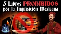 5 Libros PROHIBIDOS por la inquisición en México - Bully Magnets ...