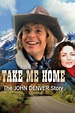 Take Me Home: The John Denver Story (2000) - Posters — The Movie ...
