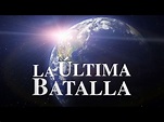 LA ULTIMA BATALLA - Película Adventista (Completa) - YouTube