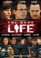 Film Intuition: Review Database: The Good Life (2007)