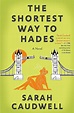 The Shortest Way to Hades: A Novel eBook : Caudwell, Sarah: Amazon.ca ...