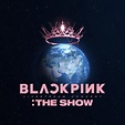 ‎BLACKPINK 2021 'THE SHOW' LIVE - BLACKPINKのアルバム - Apple Music