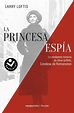 LA PRINCESA ESPIA LA VERDADERA HISTORIA DE ALINE GRIFFITH, CONDESA DE ...