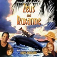 Zeus and Roxanne [Original Motion Picture Soundtrack] by Bruce Rowland ...
