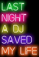 Last Night A DJ Saved My Life Neon Art Print | Neon art print, Neon art ...