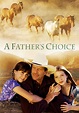 A Father's Choice streaming: where to watch online?
