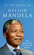 In the Words of Nelson Mandela - Profile Books