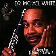 Amazon.com: A Song For George Lewis : Dr. Michael White: Digital Music