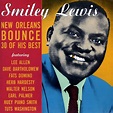 New Orleans Bounce 30 of His Best - Smiley Lewis — Listen and discover ...