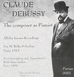 Claude Debussy: The Composer as Pianist (The Caswell Collection, Vol. 1 ...