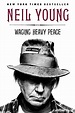 Waging Heavy Peace: A Hippie Dream - Young, Neil: 9780142180310 - AbeBooks