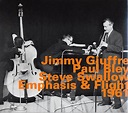 inconstant sol: Jimmy Giuffre, Paul Bley, Steve Swallow - Emphasis ...