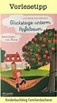 "Glückstage unterm Apfelbaum - Geschichten von Minna" von Kathrin ...