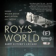 Documentary | Roy's World: Barry Gifford's Chicago