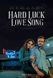 Hard Luck Love Song - Film (2020) - SensCritique