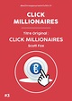 CLICK MILLIONAIRES - Des Livres pour s'enrichir