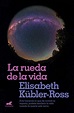 La rueda de la vida eBook : Kübler-Ross, Elisabeth, Brito, Amelia ...