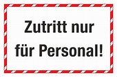 Schild Zutritt nur für Personal Hinweisschild 3 mm Alu-Verbund | eBay