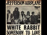 'White Rabbit' by Jefferson Airplane peaks at #8 in USA 50 years ago # ...