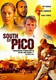 South of Pico (2007) - FilmAffinity