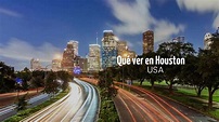 15 Mejores lugares que ver en Houston | 365 Sábados viajando