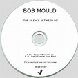 Bob Mould — The Silence Between Us promo CD single [UK]