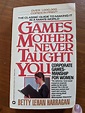 Games mother never taught you : workingmoms