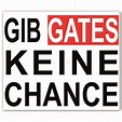 GIB GATES KEINE CHANCE