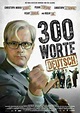 300 Worte Deutsch | Szenenbilder und Poster | Film | critic.de