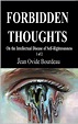 Forbidden Thoughts: On the Intellectual Disease of Self-Righteousness 1 ...