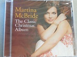 Martina McBride - The Classic Christmas Album (2013, CD) | Discogs